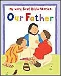 Our Father (My Very First Board Book)